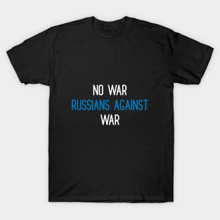 No war - russians against war T-Shirt